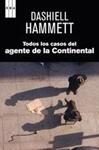 TODOS LOS CASOS DEL AGENTE DE LA CONTINENTAL | 9788490061688 | HAMMETT, DASHIELL | Llibreria Drac - Llibreria d'Olot | Comprar llibres en català i castellà online