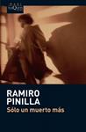 SOLO UN MUERTO MAS | 9788483835647 | PINILLA, RAMIRO | Llibreria Drac - Llibreria d'Olot | Comprar llibres en català i castellà online