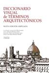 DICCIONARIO VISUAL DE TERMINOS ARQUITECTONICOS | 9788437629971 | VV.AA. | Llibreria Drac - Llibreria d'Olot | Comprar llibres en català i castellà online