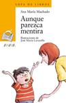 AUNQUE PAREZCA MENTIRA | 9788420744124 | MACHADO, ANA MARIA | Llibreria Drac - Llibreria d'Olot | Comprar llibres en català i castellà online