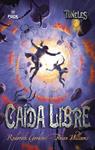 TUNELES 3. CAIDA LIBRE | 9788496886179 | GORDON, RODERICK; WILLIAMS, BRIAN | Llibreria Drac - Llibreria d'Olot | Comprar llibres en català i castellà online