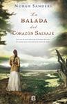 BALADA DEL CORAZON SALVAJE, LA | 9788466653879 | SANDERS, NORAH | Llibreria Drac - Llibreria d'Olot | Comprar llibres en català i castellà online