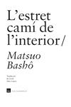 ESTRET CAMI DE L'INTERIOR, L' | 9788492440955 | BASHO, MATSUO | Llibreria Drac - Llibreria d'Olot | Comprar llibres en català i castellà online