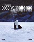 GUIA PARA OBSERVAR BALLENAS, DELFINES Y MARSOPAS EN SU HABIT | 9788498012538 | DAY, TREVOR | Llibreria Drac - Librería de Olot | Comprar libros en catalán y castellano online