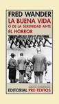 BUENA VIDA O DE LA SERENIDAD ANTE EL HORROR, LA | 9788492913701 | WANDER, FRED | Llibreria Drac - Librería de Olot | Comprar libros en catalán y castellano online