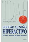 EDUCAR AL NIÑO HIPERACTIVO | 9788497991186 | MONASTRA,VINCENT J | Llibreria Drac - Llibreria d'Olot | Comprar llibres en català i castellà online