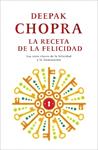 RECETA DE LA FELICIDAD, LA | 9788425346439 | CHOPRA, DEEPAK | Llibreria Drac - Librería de Olot | Comprar libros en catalán y castellano online