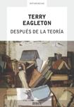 DESPUES DE LA TEORIA | 9788483066195 | EAGLETON, TERRY | Llibreria Drac - Llibreria d'Olot | Comprar llibres en català i castellà online