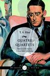 QUATRE QUARTETS | 9788483306024 | ELIOT, T.S. | Llibreria Drac - Llibreria d'Olot | Comprar llibres en català i castellà online