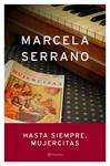 HASTA SIEMPRE, MUJERCITAS | 9788408053279 | SERRANO, MARCELA | Llibreria Drac - Llibreria d'Olot | Comprar llibres en català i castellà online