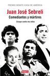 COMEDIANTES Y MARTIRES | 9788483068182 | SEBRELI, JUAN JOSE | Llibreria Drac - Librería de Olot | Comprar libros en catalán y castellano online