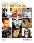 DISCOS ESENCIALES DEL POP ESPAÑOL, LOS | 9788497856744 | ORDOVAS, JESUS | Llibreria Drac - Librería de Olot | Comprar libros en catalán y castellano online