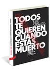 TODOS TE QUIEREN CUANDO ESTAS MUERTO | 9788493985028 | STRAUSS, NEIL | Llibreria Drac - Llibreria d'Olot | Comprar llibres en català i castellà online