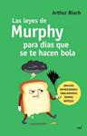 LEYES DE MURPHY PARA DÍAS QUE SE TE HACEN BOLA, LAS | 9788427041387 | BLOCH, ARTHUR | Llibreria Drac - Librería de Olot | Comprar libros en catalán y castellano online