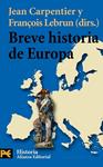 BREVE HISTORIA DE EUROPA | 9788420657233 | CARPENTIER, JEAN | Llibreria Drac - Llibreria d'Olot | Comprar llibres en català i castellà online