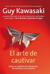 ARTE DE CAUTIVAR, EL | 9788498751666 | KAWASAKI, GUY | Llibreria Drac - Llibreria d'Olot | Comprar llibres en català i castellà online