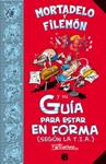 MORTADELO Y FILEMON. GUIA PARA ESTAR EN FORMA SEGUN LA T. I. A. | 9788466652674 | IBAÑEZ,FRANCISCO | Llibreria Drac - Llibreria d'Olot | Comprar llibres en català i castellà online