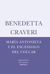 MARIA ANTONIETA Y EL ESCANDALO DEL COLLAR | 9788498410747 | CRAVERI, BENEDETTA | Llibreria Drac - Librería de Olot | Comprar libros en catalán y castellano online