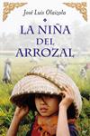 NIÑA DEL ARROZAL, LA | 9788427037380 | OLAIZOLA, JOSE LUIS | Llibreria Drac - Librería de Olot | Comprar libros en catalán y castellano online