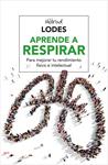 APRENDE A RESPIRAR | 9788416267156 | LODES , HILTRUD | Llibreria Drac - Librería de Olot | Comprar libros en catalán y castellano online