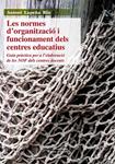 NORMES D'ORGANITZACIÓ I FUNCIONAMENT DELS CENTRES EDUCATIUS, LES | 9788499752389 | LAPEÑA RIU, ANTONI | Llibreria Drac - Llibreria d'Olot | Comprar llibres en català i castellà online