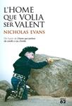 HOME QUE VOLIA SER VALENT, L' | 9788429768398 | EVANS, NICHOLAS | Llibreria Drac - Librería de Olot | Comprar libros en catalán y castellano online