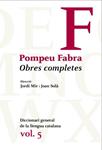 DICCIONARI GENERAL DE LA LLENGUA CATALANA. O.C. FABRA VOL.5 | 9788484371205 | FABRA, POMPEU | Llibreria Drac - Llibreria d'Olot | Comprar llibres en català i castellà online