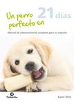 PERRO PERFECTO EN 21 DÍAS, UN | 9788499105765 | WILD, KAREN | Llibreria Drac - Librería de Olot | Comprar libros en catalán y castellano online