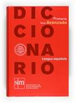 DICCIONARIO LENGUA ESPAÑOLA PRIMARIA AVANZADO | 9788467531619 | VARIOS AUTORES, | Llibreria Drac - Librería de Olot | Comprar libros en catalán y castellano online