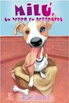 MILU UN PERRO EN DESGRACIA | 9788467033069 | ALVAREZ, BLANCA | Llibreria Drac - Llibreria d'Olot | Comprar llibres en català i castellà online