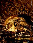 RIO MASACRE | 9788492979202 | PHILOCTETE, RENE | Llibreria Drac - Llibreria d'Olot | Comprar llibres en català i castellà online