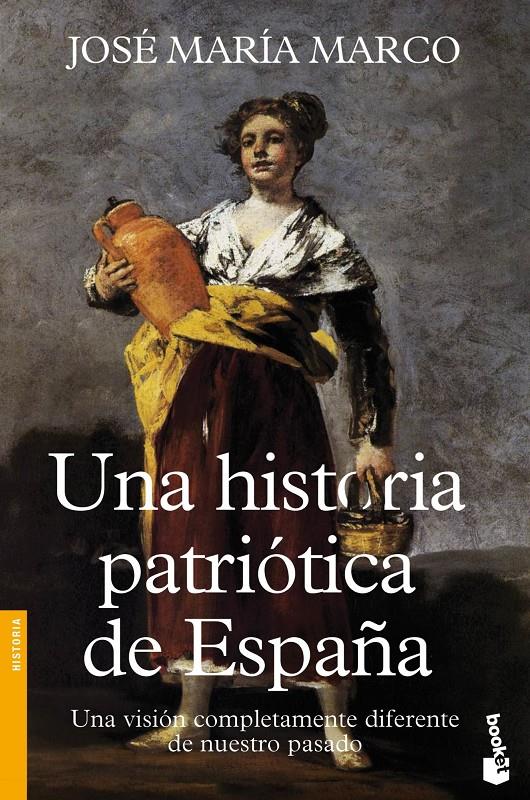 HISTORIA PATRIOTICA DE ESPAÑA, UNA | 9788408112150 | MARCO, JOSE MARIA  | Llibreria Drac - Llibreria d'Olot | Comprar llibres en català i castellà online