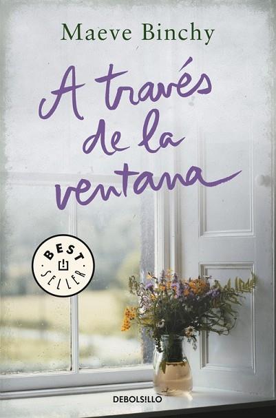 A TRAVÉS DE LA VENTANA | 9788466334945 | BINCHY, MAEVE | Llibreria Drac - Librería de Olot | Comprar libros en catalán y castellano online