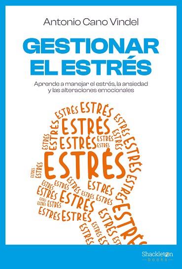 GESTIONAR EL ESTRÉS | 9788413613130 | CANO, ANTONIO | Llibreria Drac - Llibreria d'Olot | Comprar llibres en català i castellà online