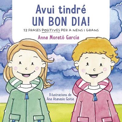 AVUI TINDRÉ UN BON DIA! | 9788448853457 | MORATO GARCÍA, ANNA | Llibreria Drac - Librería de Olot | Comprar libros en catalán y castellano online