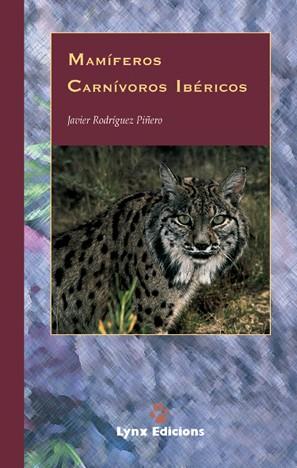 MAMIFEROS CARNIVOROS IBERICOS | 9788487334405 | RODRIGUEZ PIÑEIRO, JAVIER | Llibreria Drac - Llibreria d'Olot | Comprar llibres en català i castellà online