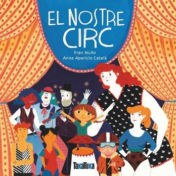 NOSTRE CIRC, EL | 9788417383121 | NUÑO, FRAN; APARICIO, ANNA | Llibreria Drac - Llibreria d'Olot | Comprar llibres en català i castellà online