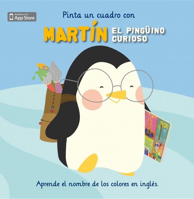 PINTA UN CUADRO CON MARTÍN EL PINGÜINO CURIOSO | 9788448834012 | ESCLETXA; CASSANY, MIA | Llibreria Drac - Librería de Olot | Comprar libros en catalán y castellano online