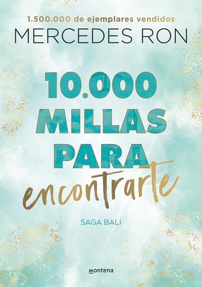 10.000 MILLAS PARA ENCONTRARTE (BALI 2) | 9788418798894 | RON, MERCEDES | Llibreria Drac - Librería de Olot | Comprar libros en catalán y castellano online