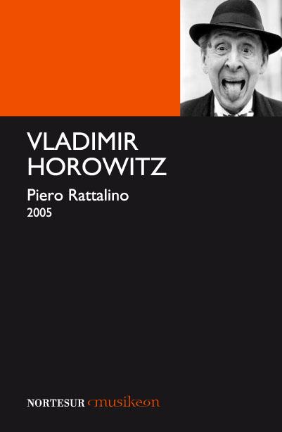 VLADIMIR HOROWITZ | 9788493636906 | RATTALINO, PIERO | Llibreria Drac - Llibreria d'Olot | Comprar llibres en català i castellà online