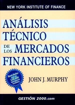 ANALISIS TECNICO DE LOS MERCADOS FINANCIEROS | 9788480888868 | MURPHY, JOHN J. | Llibreria Drac - Librería de Olot | Comprar libros en catalán y castellano online