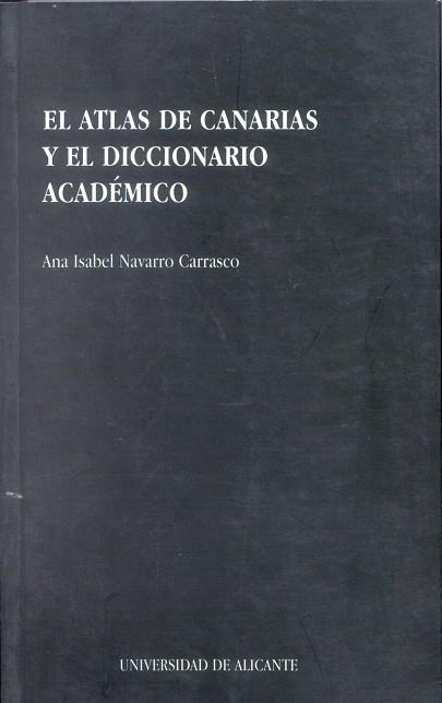 ATLAS DE CANARIAS Y EL DICCIONARIO ACADEMICO | 9788479082864 | NAVARRO CARRASCO | Llibreria Drac - Librería de Olot | Comprar libros en catalán y castellano online