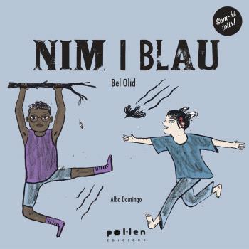 NIM I BLAU | 9788418580796 | OLID, BEL | Llibreria Drac - Llibreria d'Olot | Comprar llibres en català i castellà online