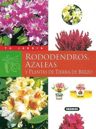 RODODENDROS, AZALEAS Y PLANTAS DE TIERRA DE BREZO | 9788430530069 | NESSMANN, PIERRE | Llibreria Drac - Llibreria d'Olot | Comprar llibres en català i castellà online