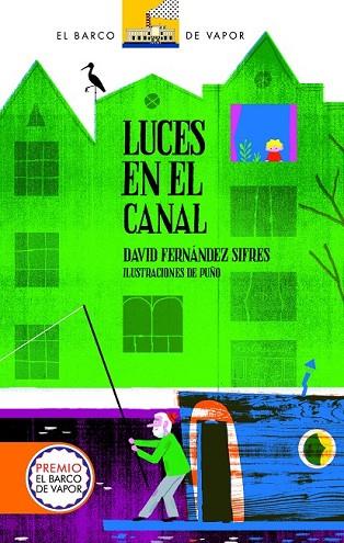 LUCES EN EL CANAL (PREMIO BARCO DE VAPOR) | 9788467551921 | FERNANDEZ, DAVID | Llibreria Drac - Llibreria d'Olot | Comprar llibres en català i castellà online