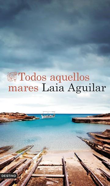 TODOS AQUELLOS MARES | 9788423365678 | AGUILAR, LAIA | Llibreria Drac - Llibreria d'Olot | Comprar llibres en català i castellà online