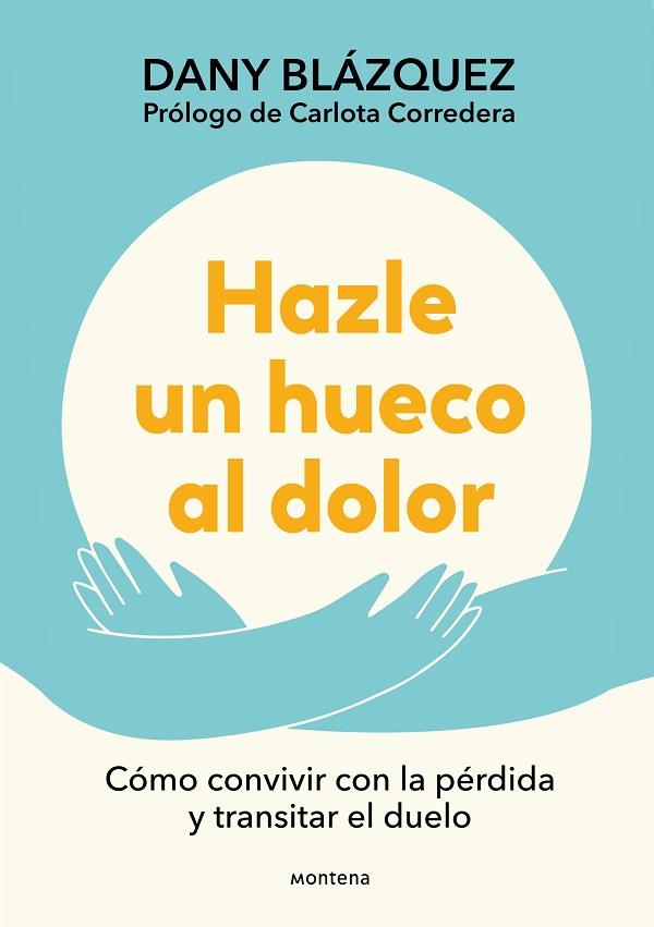 HAZLE UN HUECO AL DOLOR | 9788410298019 | BLÁZQUEZ, DANY | Llibreria Drac - Llibreria d'Olot | Comprar llibres en català i castellà online