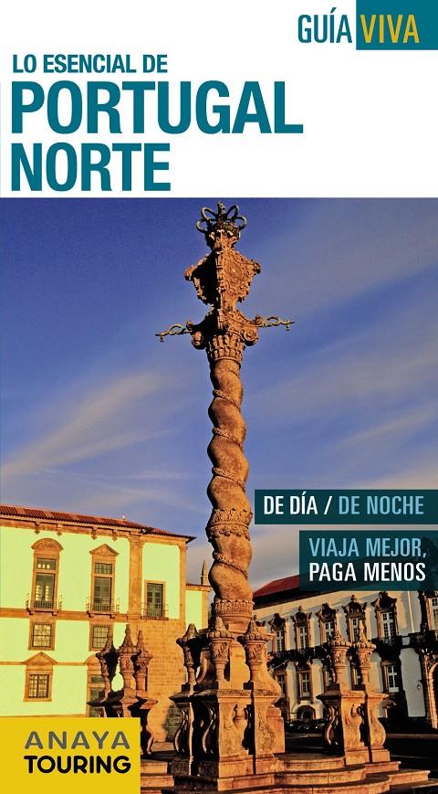 PORTUGAL NORTE 2015 (GUÍA VIVA, LO ESENCIAL DE) | 9788499357355 | POMBO, ANTÓN ; DÍEZ, VÍCTOR ; HERNÁNDEZ, ARANTXA ; VÁZQUEZ, GONZALO | Llibreria Drac - Llibreria d'Olot | Comprar llibres en català i castellà online