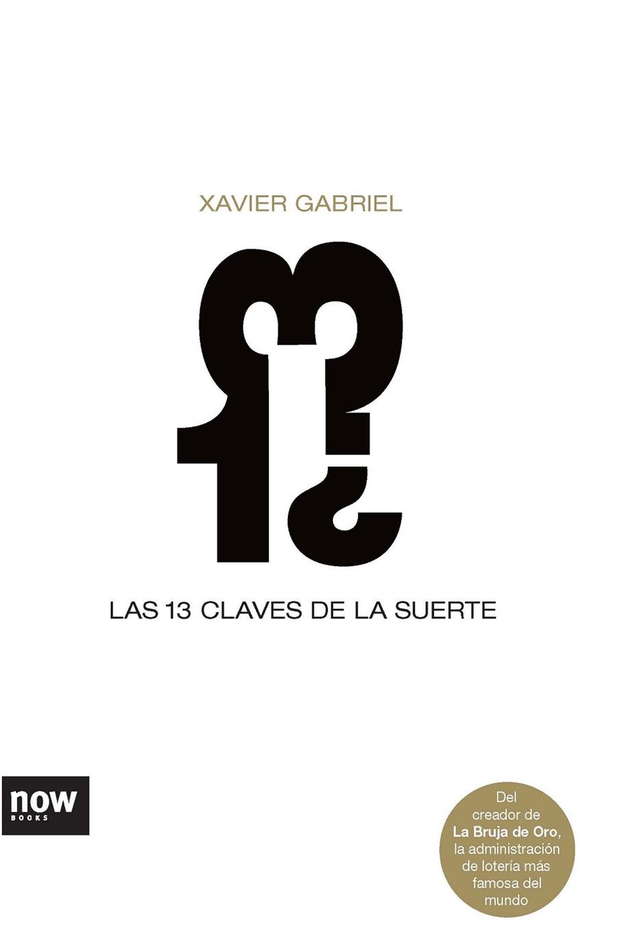 13 CLAVES DE LA SUERTE, LAS | 9788493660246 | GABRIEL, XAVIER | Llibreria Drac - Llibreria d'Olot | Comprar llibres en català i castellà online