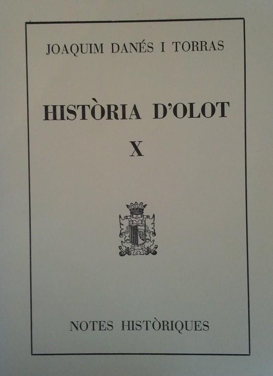 HISTORIA D'OLOT X | 9000000004191 | DANES I TORRAS, JOAQUIM | Llibreria Drac - Llibreria d'Olot | Comprar llibres en català i castellà online